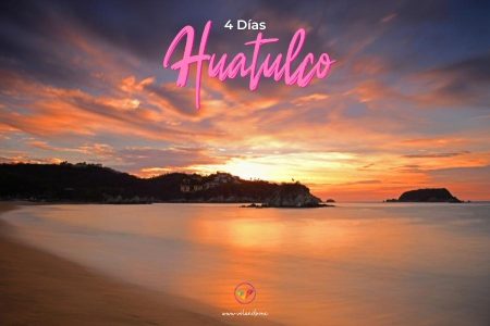 Huatulco | 4 Días